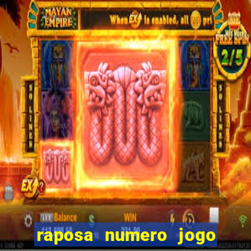 raposa numero jogo do bicho